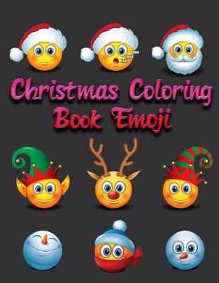 Book cover for Christmas Coloring Book Emoji