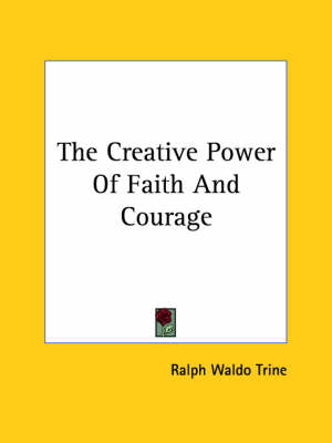 Book cover for The Creative Power of Faith and Courage