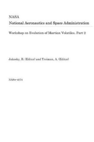 Cover of Workshop on Evolution of Martian Volatiles. Part 2