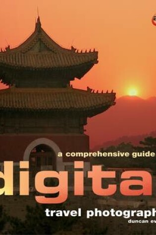 Cover of A Comprehensive Guide to Digital Travel Photography