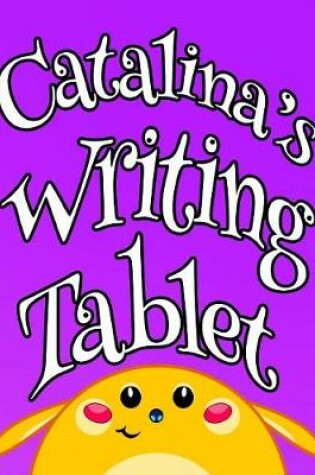 Cover of Catalina's Writing Tablet