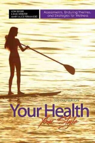 Cover of Your Health, Your Style: Assessments, Enduring Themes, and Strategies for Wellness