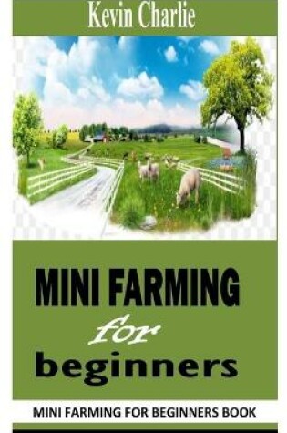 Cover of Mini Farming for Beginners