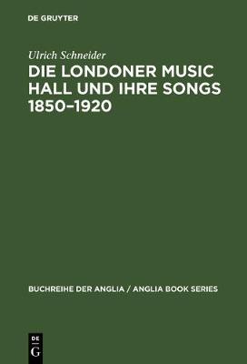 Book cover for Die Londoner Music Hall und ihre Songs 1850-1920