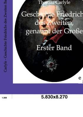 Book cover for Geschichte Friedrichs Des Zweiten, Genannt Der Groe