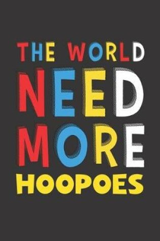 Cover of The World Need More Hoopoes