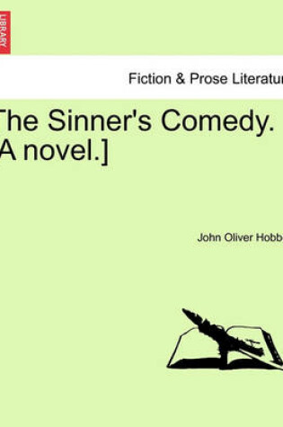 Cover of The Sinner's Comedy. [A Novel.]