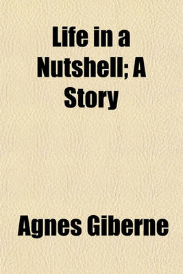 Book cover for Life in a Nutshell; A Story