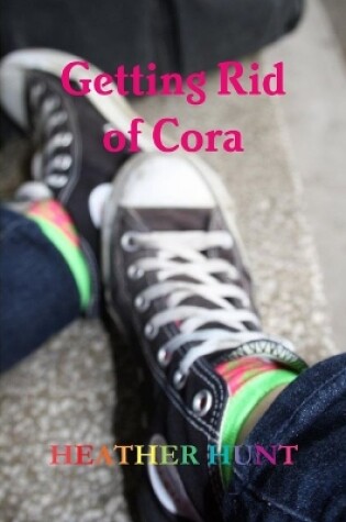 Cover of Getting Rid of Cora