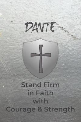 Book cover for Dante Stand Firm in Faith with Courage & Strength