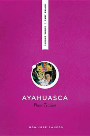 Cover of Ayahuasca: Plant Teacher