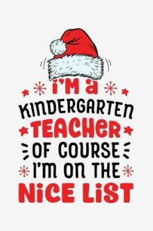 Cover of Im a Kindergarten Teacher Ofcourse Im on The Nice List