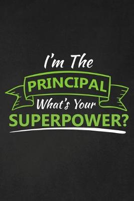 Book cover for I'm The Principal What's Your Superpower?