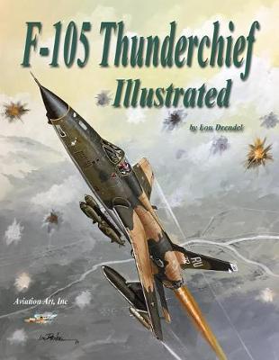 Book cover for F-105 Thunderchief Illustrated