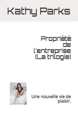 Book cover for Propriete de l'entreprise (La trilogie)