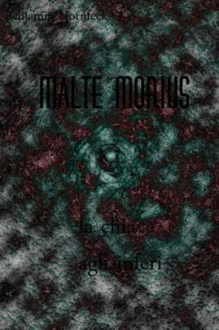 Cover of Malte Morius La Chiave Agli Inferi