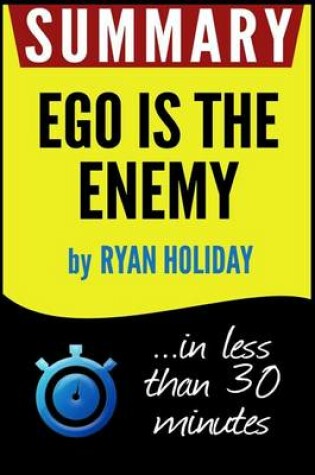 Cover of Summary of Ego Is the Enemy
