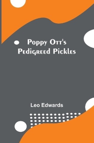 Cover of Poppy Ott's pedigreed pickles