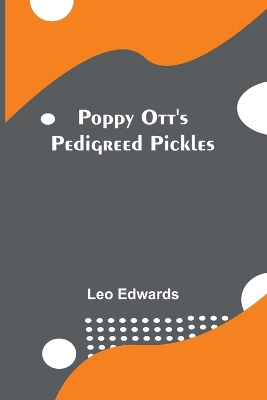 Book cover for Poppy Ott's pedigreed pickles