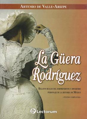 Cover of La Guera Rodriguez (the Fair Rodriguez)