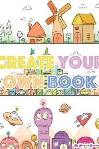 Cover of Create your own book