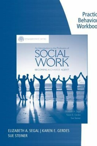 Cover of Practice Behaviors Workbook for Segal/Gerdes/Steiner's Brooks/Cole  Empowerment Series: An Introduction to the Profession of Social Work, 4th