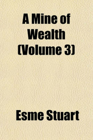 Cover of A Mine of Wealth (Volume 3)