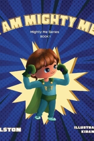 Cover of I AM Mighty Me (Mighty Me Book Series 1)