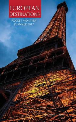 Book cover for European Destinations Pocket Monthly Planner 2017