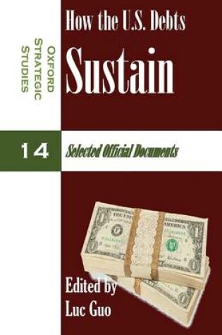 Cover of How the U.S. Debts Sustain (Oxford Strategic Studies 14)