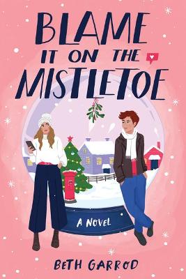 Book cover for Blame It on the Mistletoe