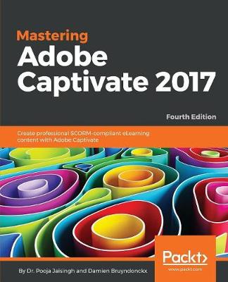 Book cover for Mastering Adobe Captivate 2017 - Fourth Edition