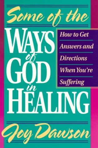 Cover of Some of the Ways of God in Healing
