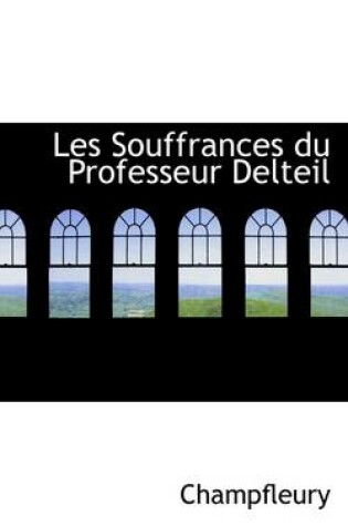 Cover of Les Souffrances Du Professeur Delteil