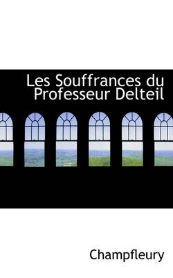 Book cover for Les Souffrances Du Professeur Delteil