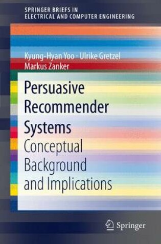 Cover of Persuasive Recommender Systems