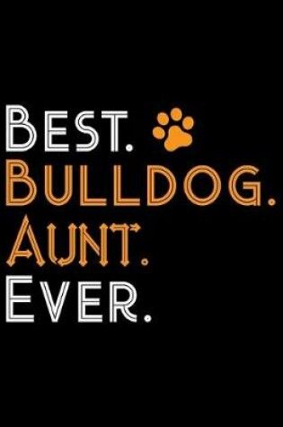 Cover of Best Bulldog Aunt Ever