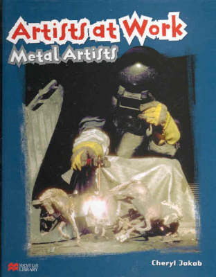 Book cover for Artists at Work: Metal Artists