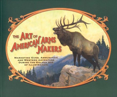 Cover of The Art of American Arms Makers