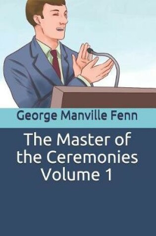 Cover of The Master of the Ceremonies Volume 1