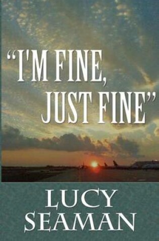 Cover of I'm Fine, Just Fine