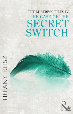 Book cover for The Mistress Files: The Case of the Secret Switch