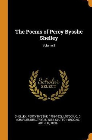Cover of The Poems of Percy Bysshe Shelley; Volume 2