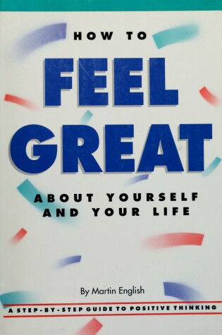 Cover of HOW TO FEEL GREAT ABOUT YRSELF and YR LIFE