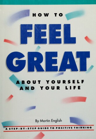 Book cover for HOW TO FEEL GREAT ABOUT YRSELF and YR LIFE