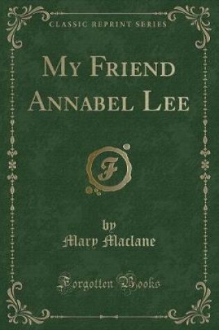 Cover of My Friend Annabel Lee (Classic Reprint)