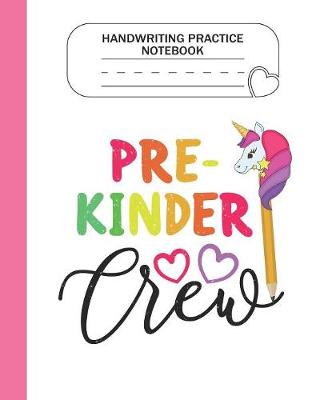 Book cover for Handwriting Practice Notebook - Pre-Kinder Crew