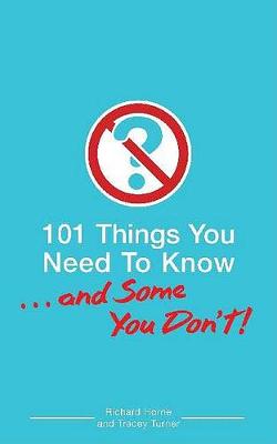 Book cover for 101 Things You Need to Know. . . and Some You Don't!