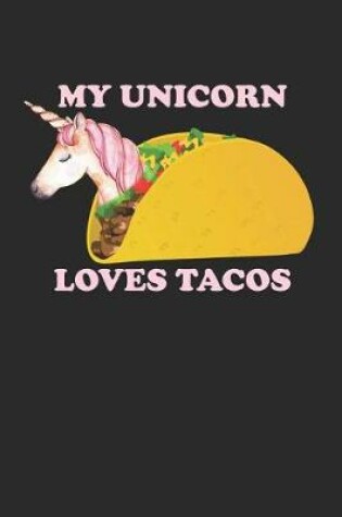 Cover of My Unicorn Loves Tacos