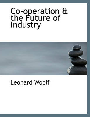 Book cover for Co-Operation & the Future of Industry